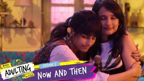 Adulting Season 1 Episode 5 - Now and Then