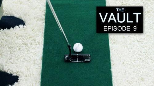 The Vault Season 1 Episode 9 - Episode 9