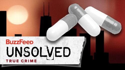 Buzzfeed Unsolved: True Crime Season 2 Episode 8 - The Mysterious Poisoned Pill Murders