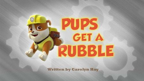 PAW Patrol Season 1 Episode 17 - Pups Get a Rubble