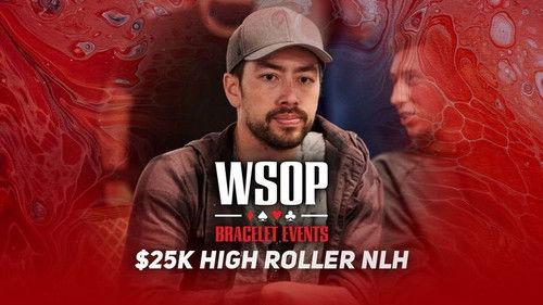 World Series of Poker Season 2021 Episode 1 - Event #6 $25K No-Limit Hold'em High Roller