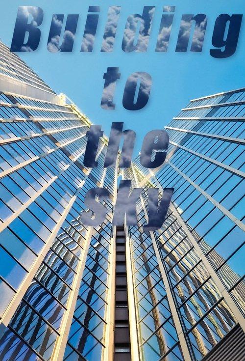 Building to the Sky poster