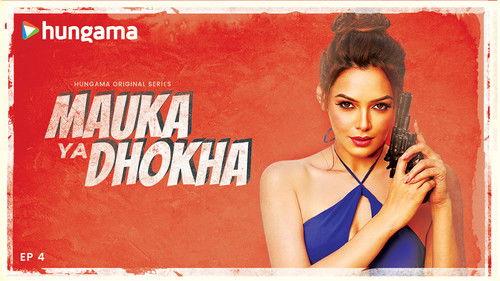 Mauka Ya Dhokha Season 1 Episode 4 - Phaas Gayaa Saala!
