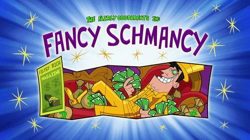 The Fairly OddParents Season 10 Episode 19 - Fancy Schmancy