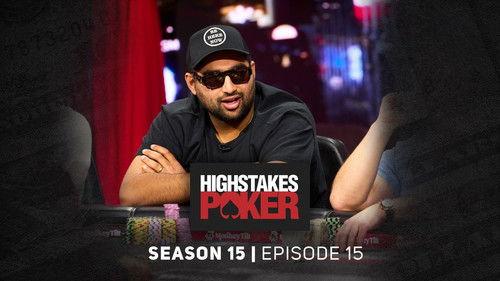High Stakes Poker Season 15 Episode 15 - Episode 15