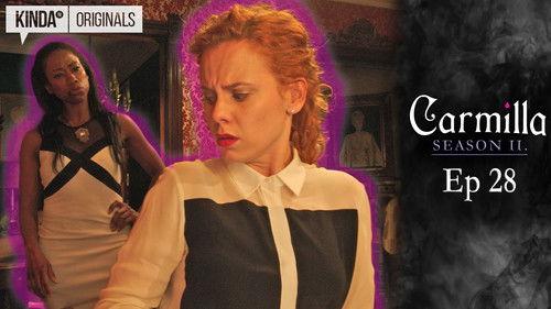Carmilla Season 2 Episode 28 - Spilled Blood