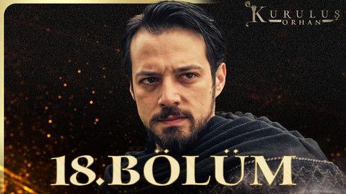 Founder: Orhan Season 1 Episode 18 - Episode 18