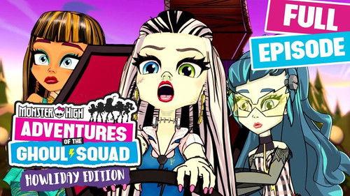 Monster High: Adventures of the Ghoul Squad Season 1 Episode 12 - Howliday Edition Part 2: Sister Shock