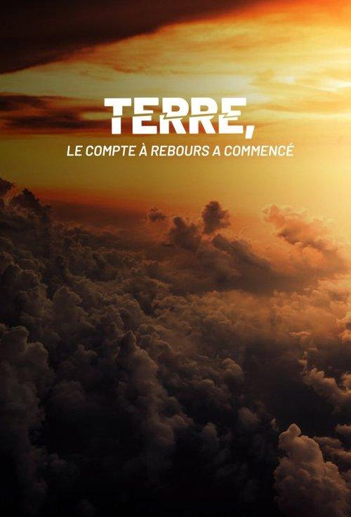 Terre, le compte à rebours a commencé poster