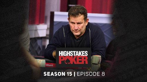 High Stakes Poker Season 15 Episode 8 - Episode 8