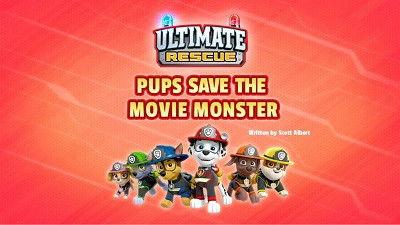 PAW Patrol Season 5 Episode 30 - Ultimate Rescue: Pups Save the Movie Monster!