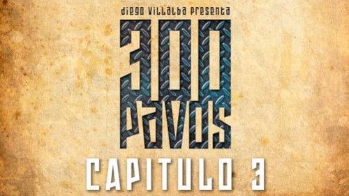 300 Pavos Season 1 Episode 3 - Episode 3