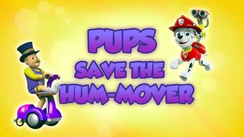 PAW Patrol Season 5 Episode 4 - Pups Save the Hum-Mover