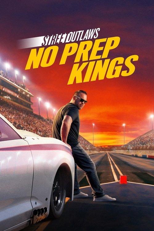 Street Outlaws: No Prep Kings poster