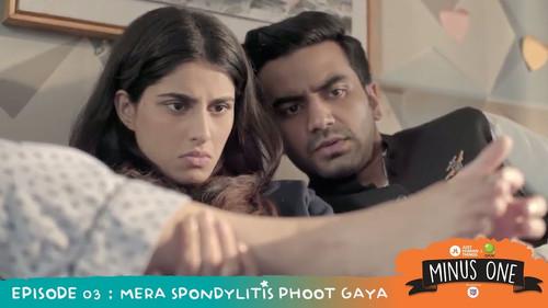 Minus One Season 1 Episode 3 - Mera Spondylitis Phoot Gaya!