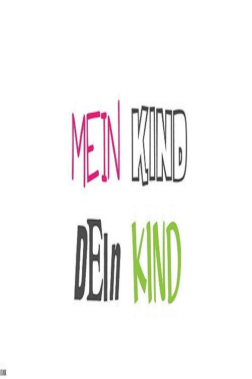 Mein Kind, dein Kind - Wie erziehst du denn? poster