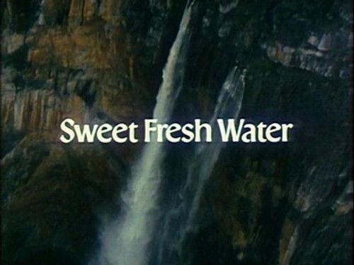 The Living Planet Season 1 Episode 8 - Sweet Fresh Water