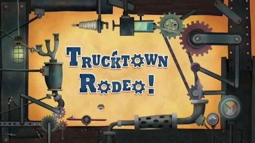 Trucktown Season 1 Episode 19 - Trucktown Rodeo