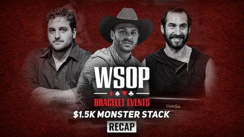 World Series of Poker Season 2022 Episode 16 - Event #21 $1.5K MONSTER STACK Recap