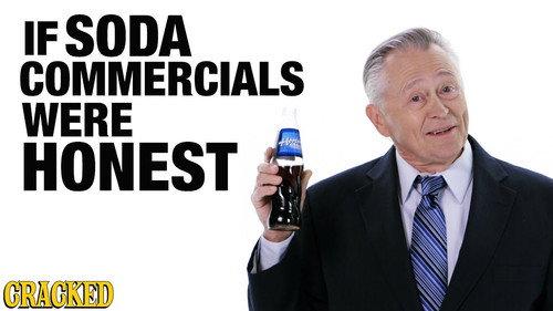 Honest Ads Season 3 Episode 2 - If Soda Commercials Were Honest (Coca-cola, Pepsi, Dr. Pepper Parody)
