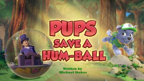 PAW Patrol Season 12 Episode 8 - Pups Save a Hum-Ball