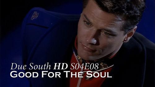 Due South Season 4 Episode 8 - Good for the Soul