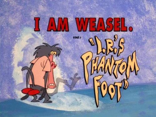 I Am Weasel Season 2 Episode 4 - I.R.'s Phantom Foot