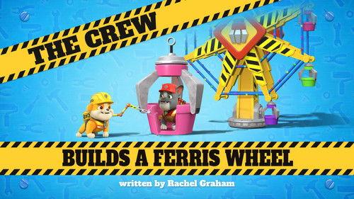 Rubble & Crew Season 2 Episode 18 - The Crew Builds a Ferris Wheel