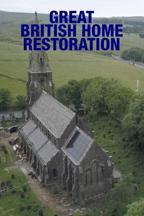 Great British Home Restoration poster