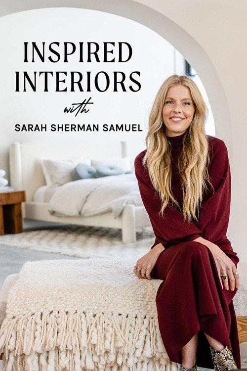 Inspired Interiors with Sarah Sherman Samuel poster