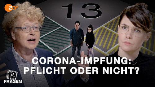 13 Fragen Season 1 Episode 10 - Fight against Corona - Vaccination yes or no?