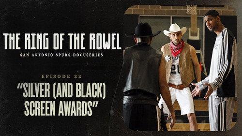 The Ring of the Rowel: San Antonio Spurs Docuseries Season 1 Episode 22 - Silver (And Black) Screen Awards