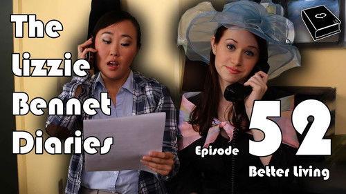 The Lizzie Bennet Diaries Season 1 Episode 52 - Better Living