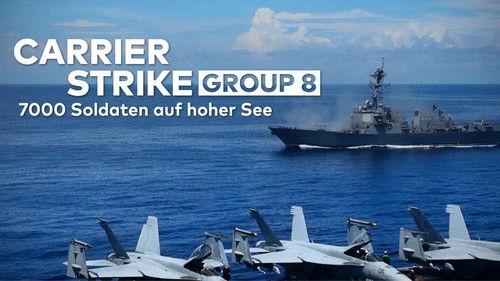 Carrier Strike Group 8 Season 1 Episode 1 - 7000 soldiers on the high seas