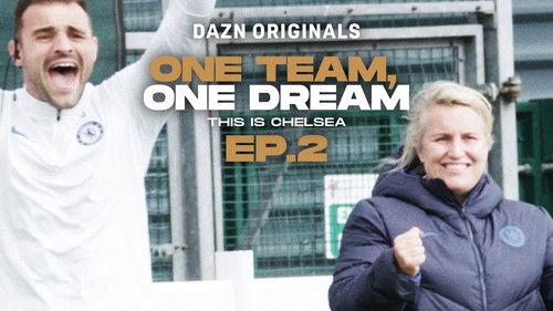 One Team, One Dream: This Is Chelsea Season 1 Episode 2 - Always Moving Forward