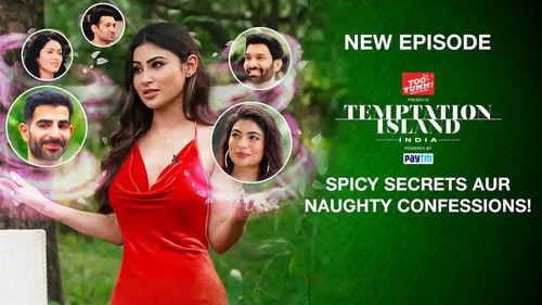 Temptation Island India Season 1 Episode 7 - Spicy Secrets Aur Naughty Confessions!
