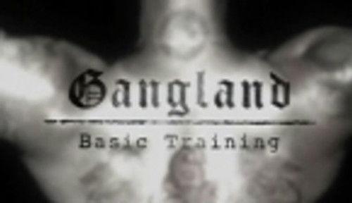 Gangland Season 1 Episode 11 - Basic Training