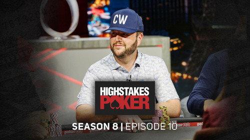 High Stakes Poker Season 8 Episode 10 - Episode 10