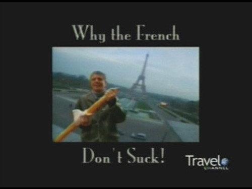 Anthony Bourdain: No Reservations Season 1 Episode 1 - Paris: Why the French Don't Suck