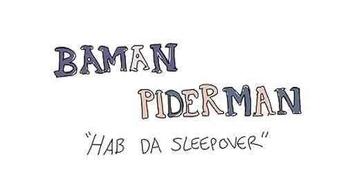 Baman Piderman Season 1 Episode 8 - Hab Da Sleepover