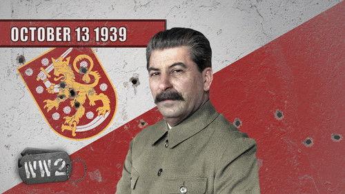 World War Two Season 1 Episode 7 - Week 007 - The Baltic in Stalin's Squeeze - WW2 - 13 October, 1939