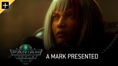 Pariah Nexus Season 1 Episode 1 - A Mark Presented