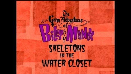 The Grim Adventures of Billy and Mandy Season 1 Episode 2 - Skeletons in the Water Closet