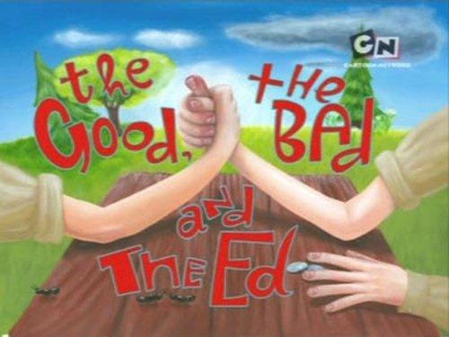 Ed, Edd n Eddy Season 5 Episode 15 - The Good, the Bad and the Ed