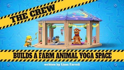 Rubble & Crew Season 2 Episode 19 - The Crew Builds a Farm Animal Yoga Space