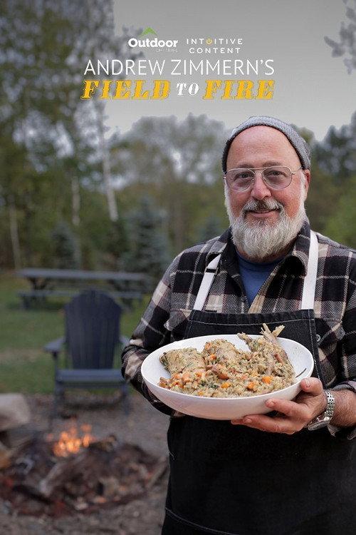 Andrew Zimmern's Field to Fire poster