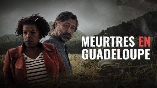 Murders in... Season 10 Episode 7 - Murders in Guadeloupe
