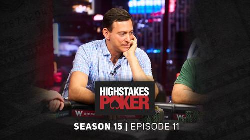 High Stakes Poker Season 15 Episode 11 - Episode 11