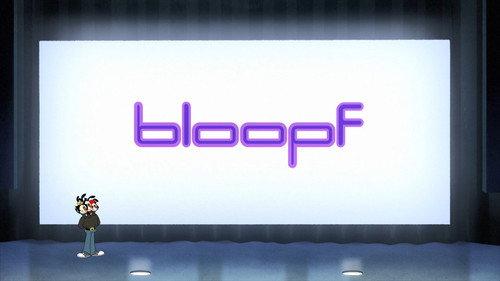 undefined Season 1 Episode 13 - Bloopf