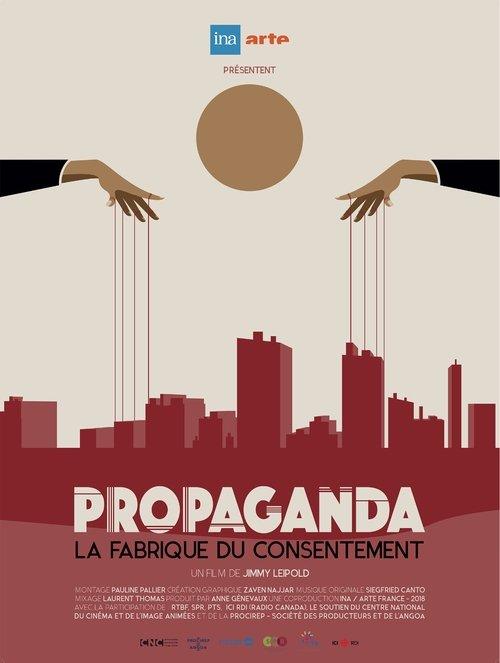 Propaganda : La Fabrique du Consentement poster